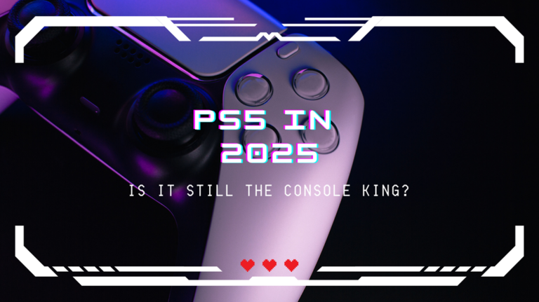 PS5 in 2025: Is It Still the Console King?