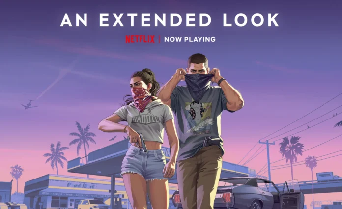 gta 6 extended look netflix